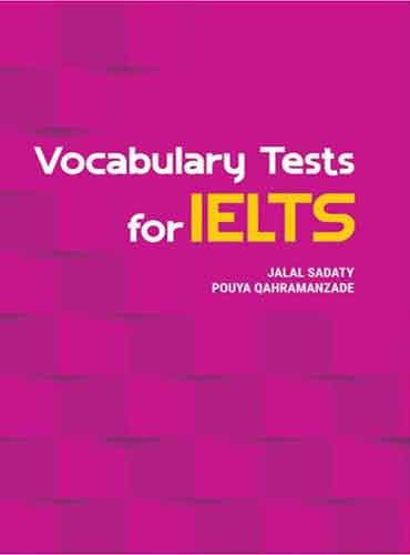 Vocabulary Tests For Ielts by Jalal Sadaty