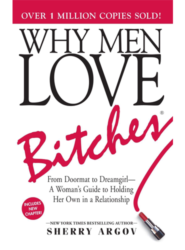 Why Men Love Bitches by Sherry Argov