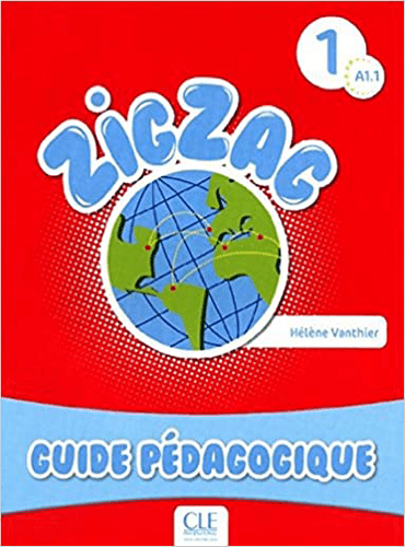 Zigzag: Gudide Pedagogique A1.1