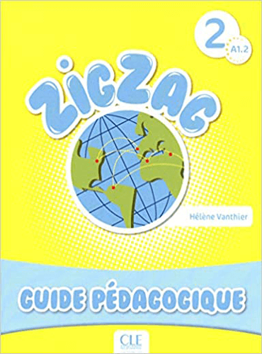 Zigzag: Gudide Pedagogique A1.2