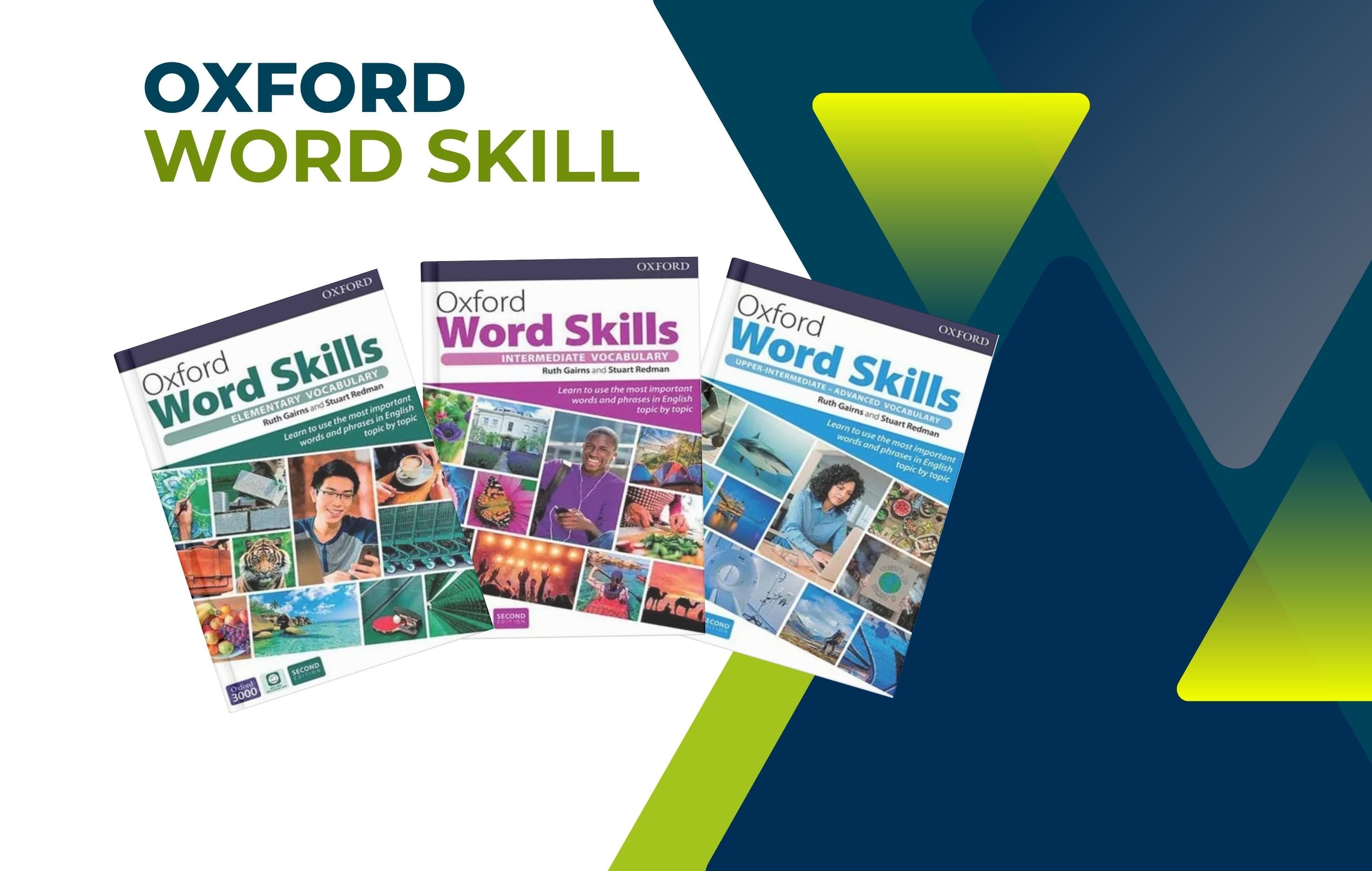 بررسی مجموعه Oxford Word Skills Second Edition | آموزش واژگان انگلیسی از سطح A1 تا C1