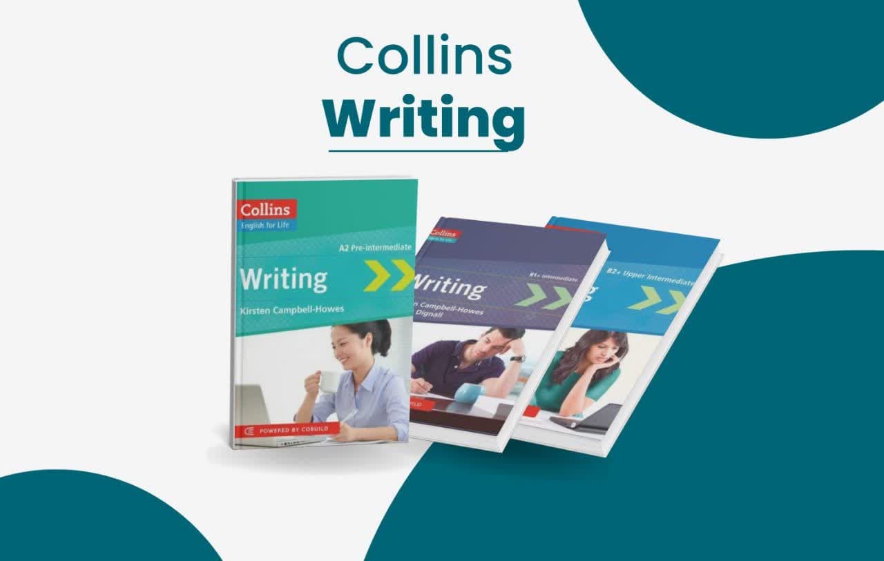 معرفی مجموعه Collins English for Life Writing | آموزش مهارت نوشتن از سطح A2 تا B2