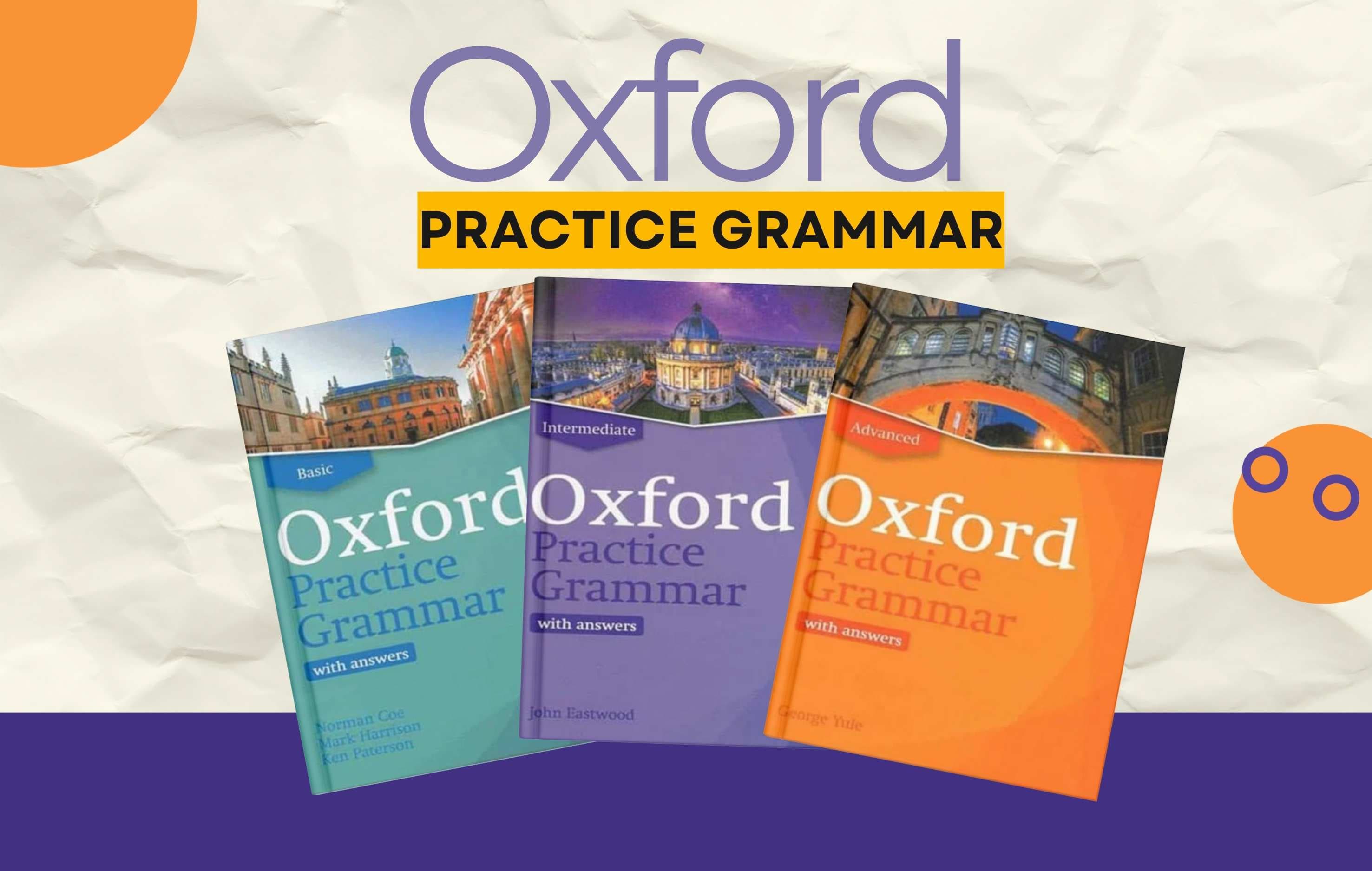 معرفی مجموعه Oxford Practice Grammar آموزش گرامر انگلیسی از مبتدی تا پیشرفته