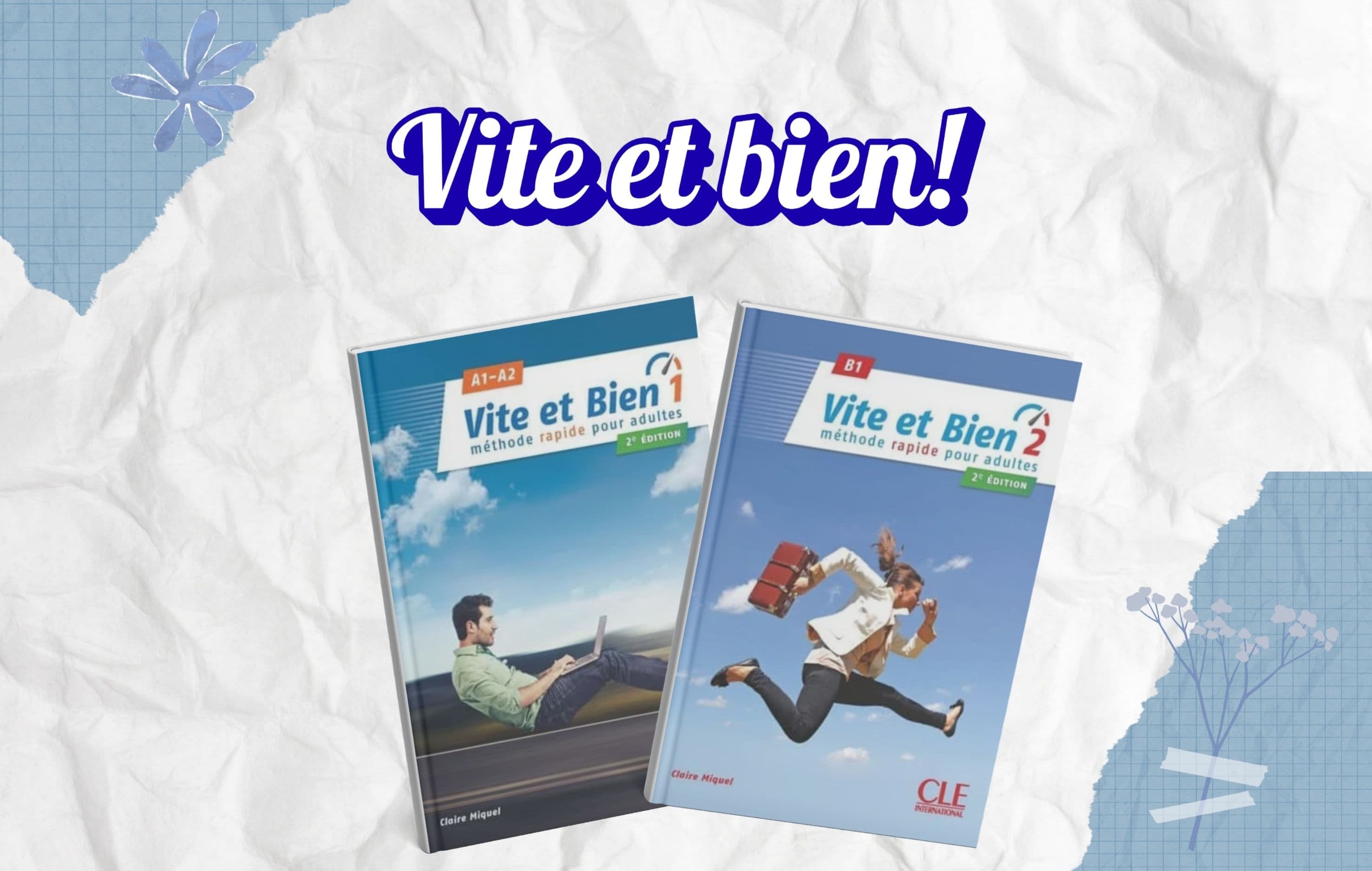 معرفی مجموعه Vite et Bien (ویرایش جدید)، آموزش کاربردی زبان فرانسه از مبتدی تا متوسط