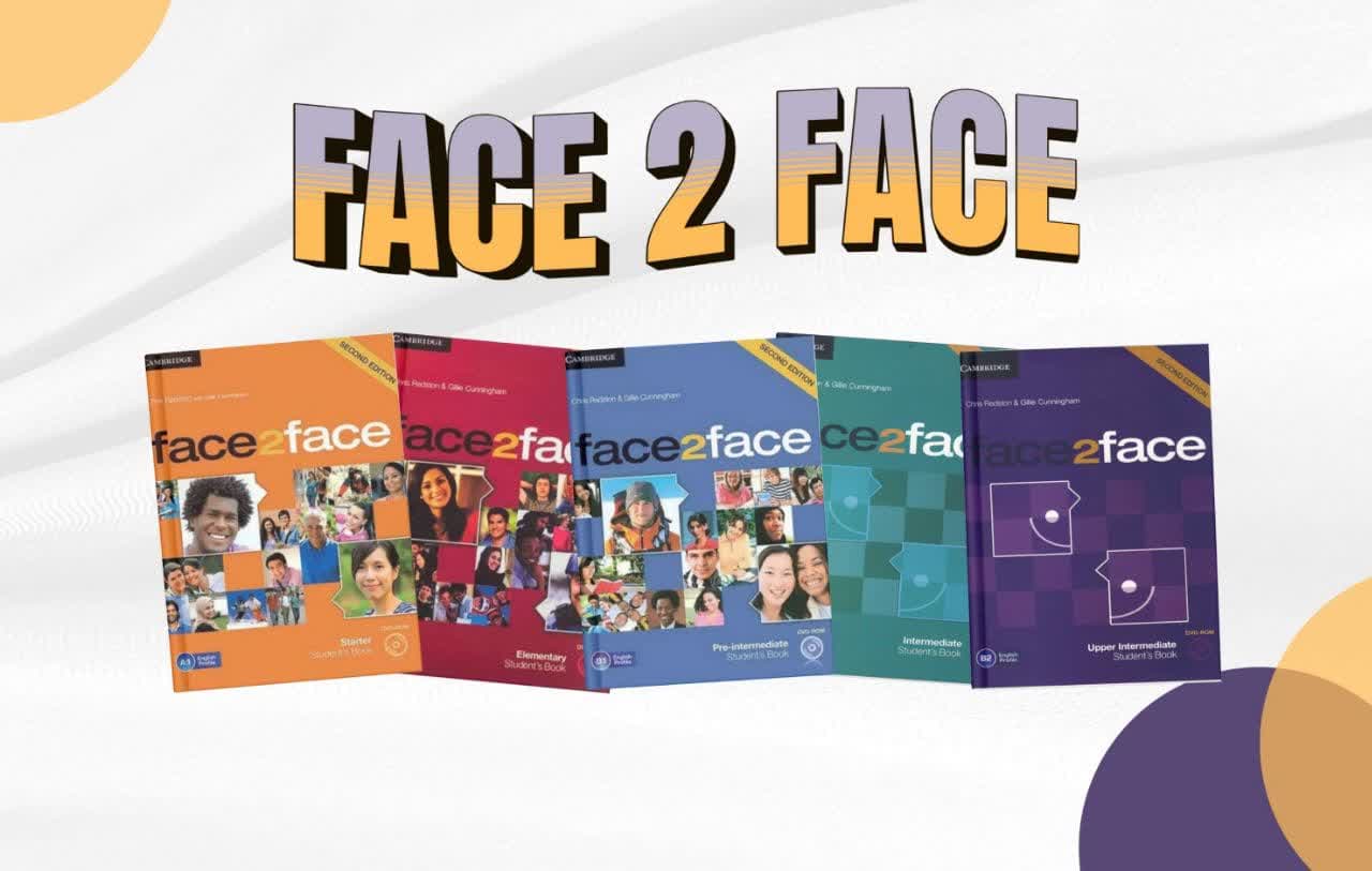 معرفی مجموعه Face2Face ویرایش دوم از Cambridge آموزش زبان انگلیسی در پنج سطح از مبتدی تا متوسط