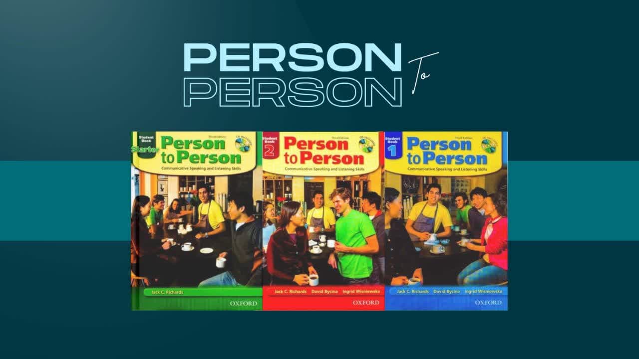 معرفی مجموعه Person to Person ویرایش سوم | تقویت مکالمه انگلیسی در موقعیتهای واقعی