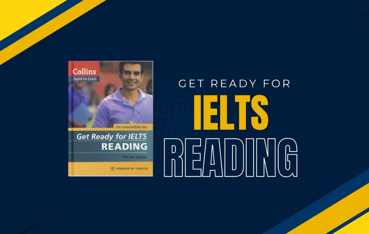 معرفی کتاب Get Ready for IELTS Reading | تقویت مهارت ریدینگ آیلتس از سطح مقدماتی