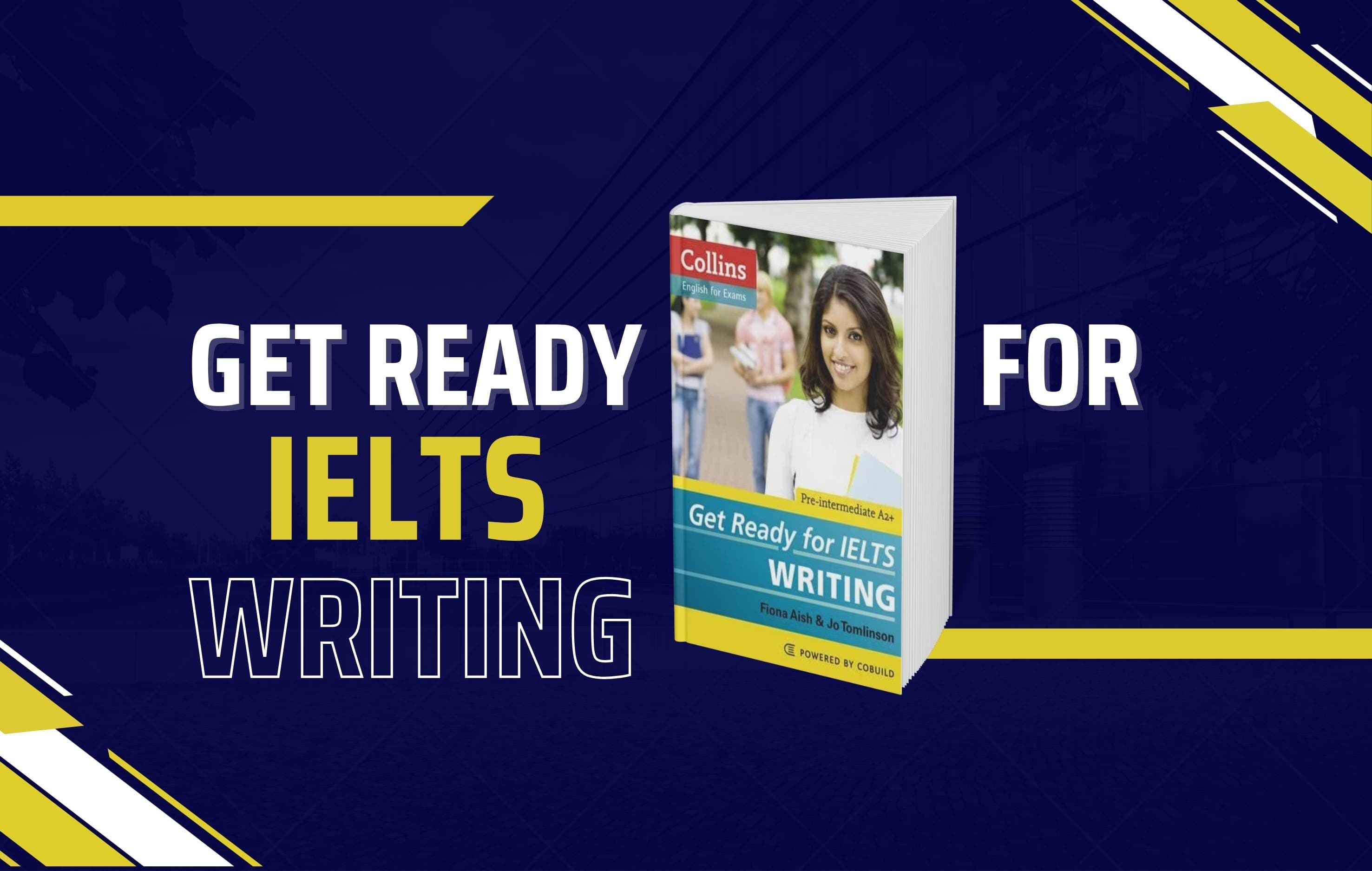 معرفی کتاب Get Ready for IELTS Writing | تقویت مهارت رایتینگ آیلتس برای مبتدیها