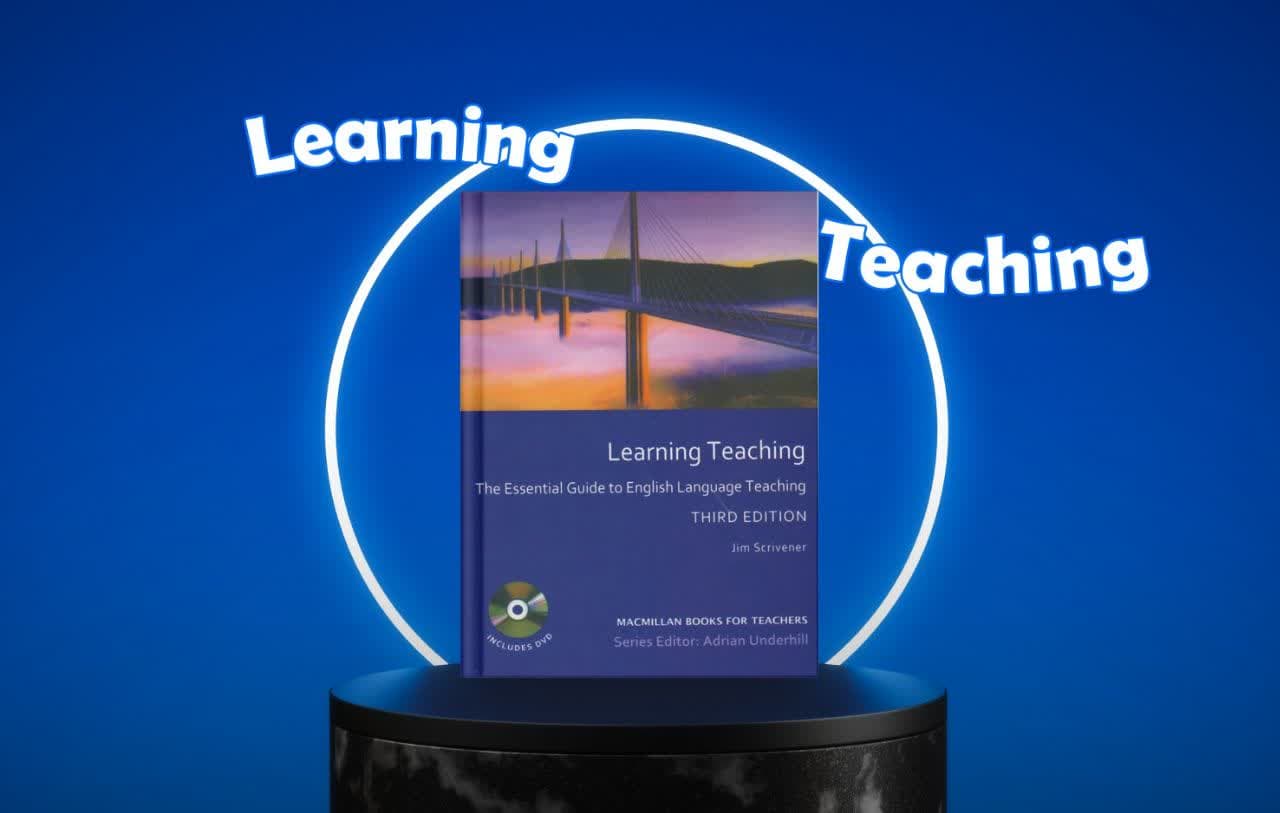 معرفی کتاب Learning Teaching | راهنمای جامع تدریس زبان انگلیسی برای معلمان