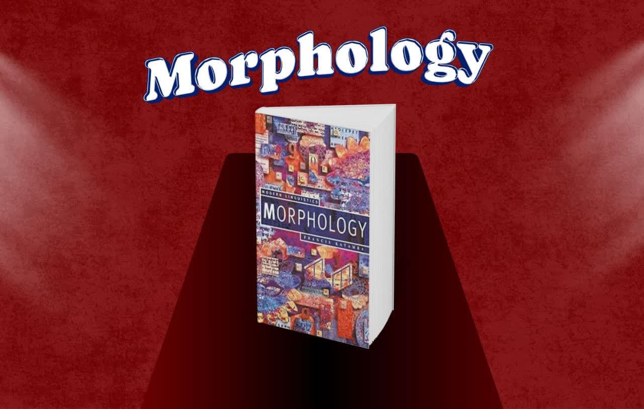 معرفی کتاب Morphology (ویرایش دوم) نوشتهٔ Francis Katamba