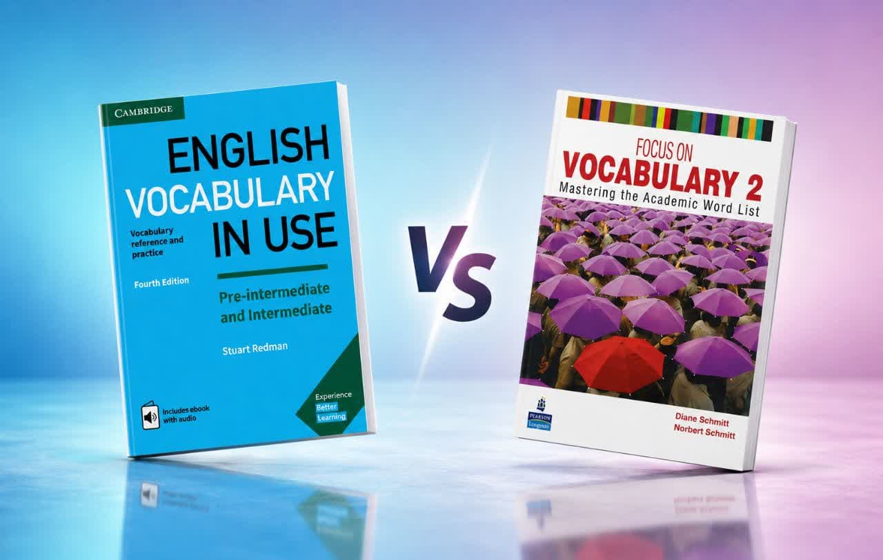 مقایسه Vocabulary in Use و Focus on Vocabulary؛ کدام بهتر است؟