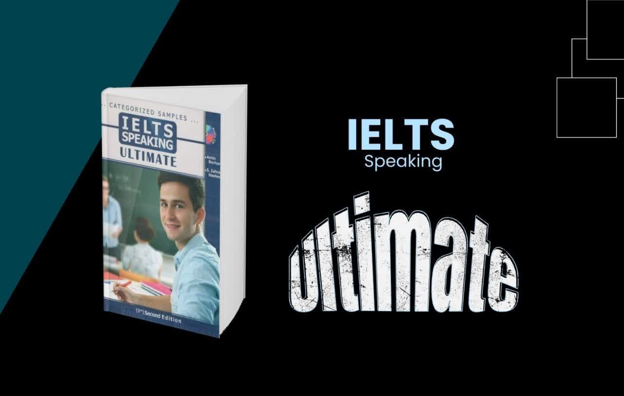 کتاب IELTS Speaking Ultimate | منبع کامل آمادگی اسپیکینگ آیلتس (ویرایش دوم)