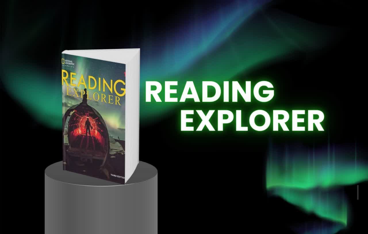 کتاب Reading Explorer 1 ویرایش سوم | معرفی کامل، ساختار درسها و تمرینات