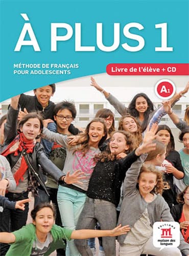 À plus 1 A1: Méthode de français pour adolescents