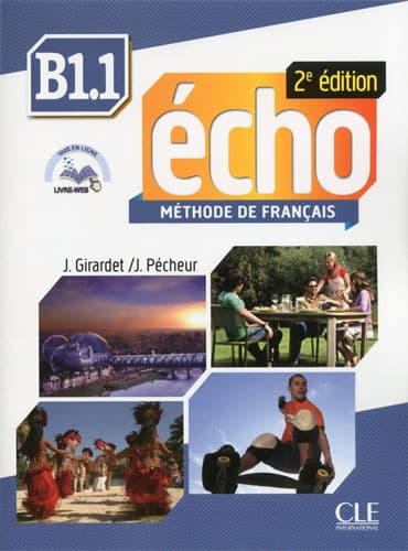 Écho Niveau B1.1: Livre de l'élève + Cahier d'activités