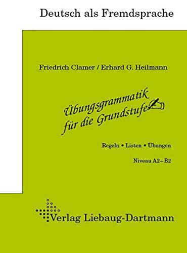 ubungsgrammatik fur die Grundstufe: Niveau A2-B2