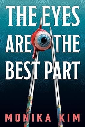 خرید کتاب The Eyes Are The Best Part By Monika Kim