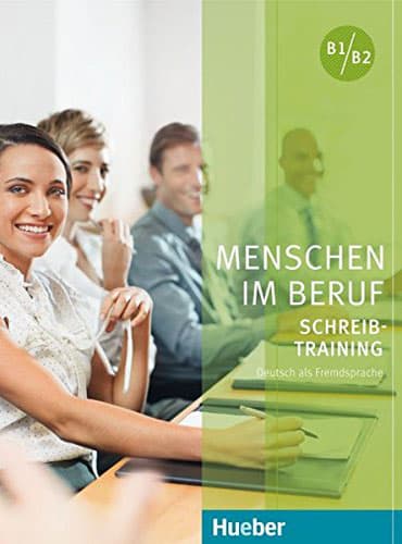 سیاه و سفیدMENSCHEN IM BERUF: SCHREIB TRAINING, B1/B2