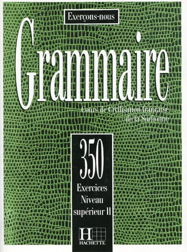 350Exercices Grammaire Niveau Supérieur II +Corrigés