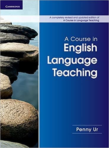 A Course in English Language Teaching 2nd Edition by Penny Ur