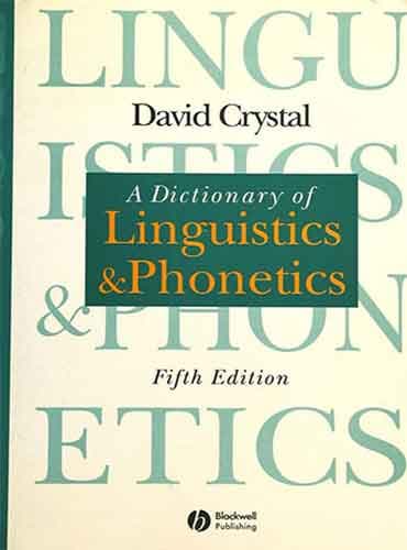 A Dictionary of Linguistics and Phonetics 5th Edition by Crystal