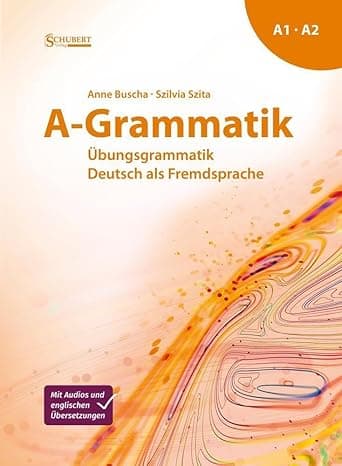 A-Grammatik: Ubungsgrammatik Deutsch als Fremdsprache, Sprachniveau A1/A2 رنگی