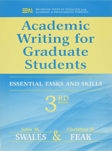 Academic Writing for Graduate Students, 3rd Edition: Essential Tasks and Skills