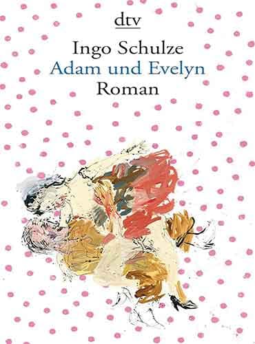 Adam Und Evelyn By Ingo Schulze - رمان آلمانی