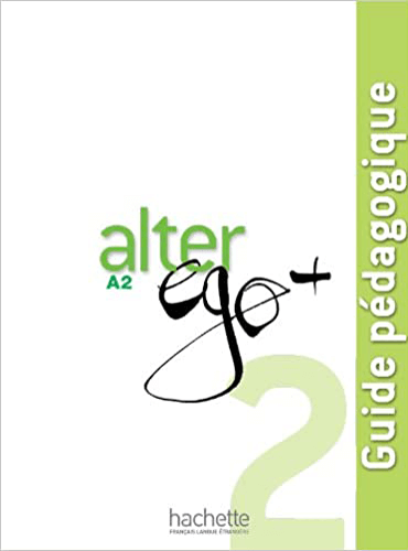 Alter EGO +: Guide Pedagogique 2 کتاب معلم