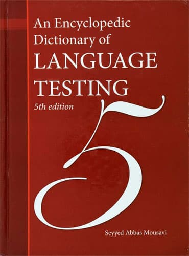 An Encyclopedic Dictionary of Language Testing (5th Edition) موسوی
