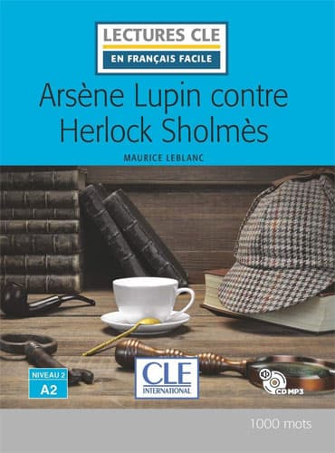 Arsène Lupin contre Herlock Sholmès: Niveau 2/A2 + CD