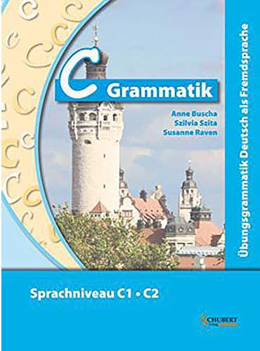 C-Grammatik: Übungsgrammatik Deutsch als Fremdsprache (Sprachniveau C1 . C2) سیاه سفید