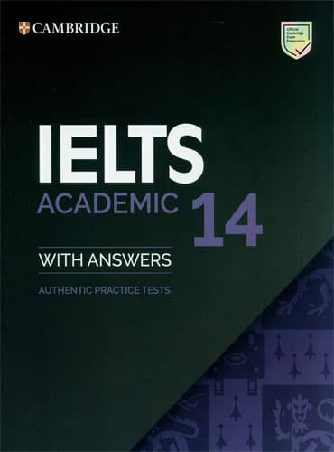 Cambridge IELTS 14 Academic Student's Book with Answers (IELTS Practice Tests)