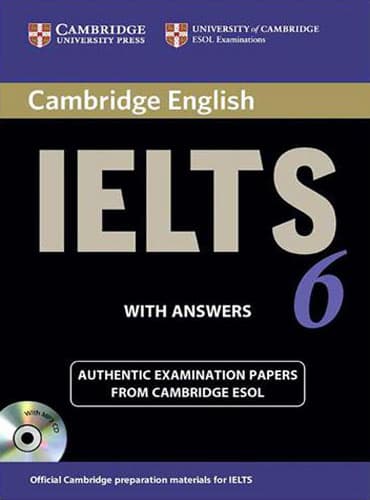 Cambridge IELTS 6 Student's Book with Answers (IELTS Practice Tests)