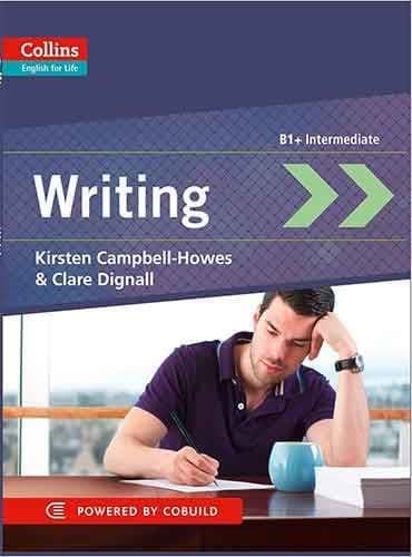 کتاب Collins English for Life – Writing – B1+ Intermediate by Kirsten Campbell-Howes & clara Dignall