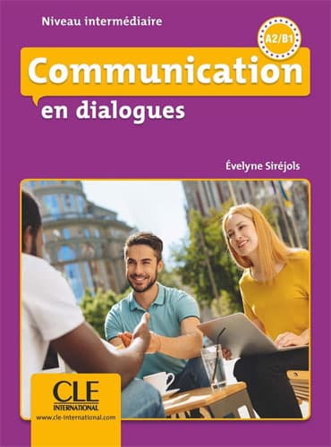 Communication en dialogues: Niveau intermédiaire (A2/B1) + CD