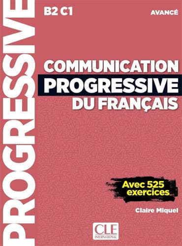 Communication progressive du français: Niveau avancé + CD