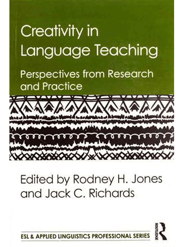 Creativity in Language Teaching: Perspectives from Research and Practice