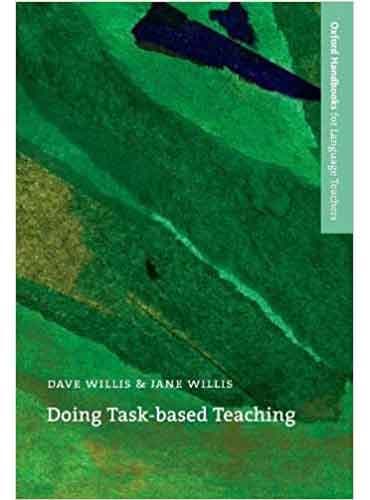 Doing Task-Based Teaching by Dave Willis