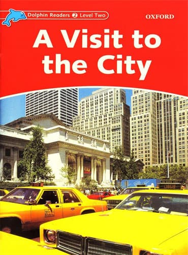 کتاب Dolphin Readers Level 2: A Visit to the City