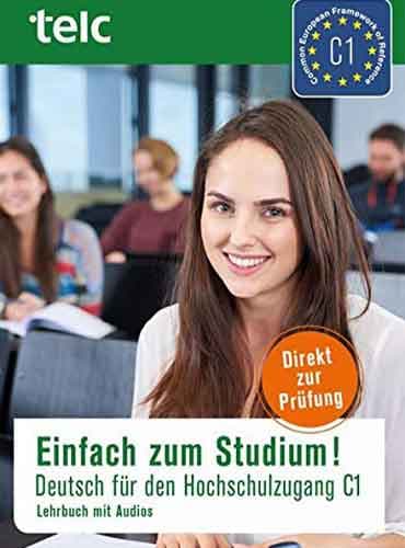 Einfach zum Studium!- Deutsch für den Hochschulzugang c1