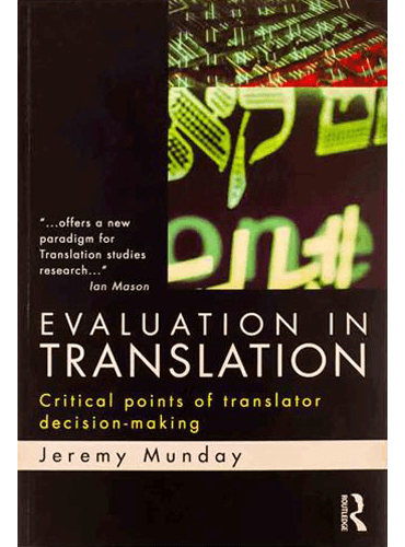 Evaluation in Translation: Critical points of translator decision-making
