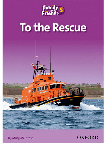 خرید کتاب داستان فمیلی اند فرندز Family and Friends Readers 5: To the Rescue