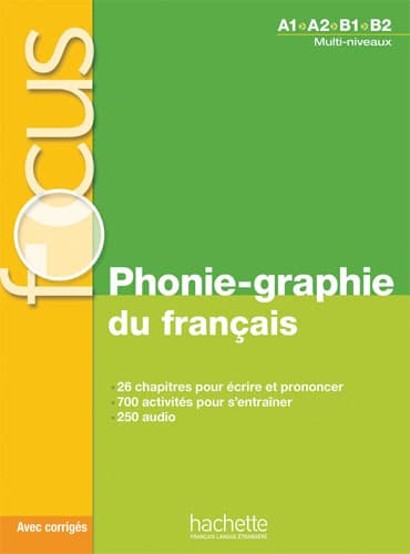 Focus: Phonie-graphie du français + CD Audio MP3 + corrigés