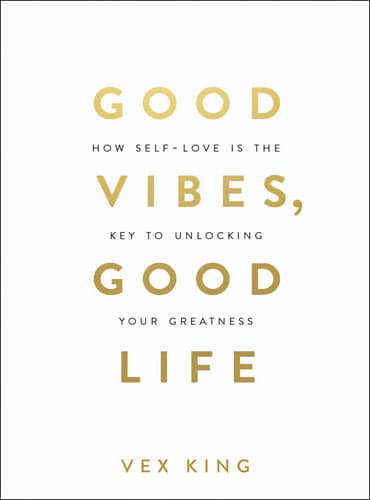 Good Vibes, Good Life