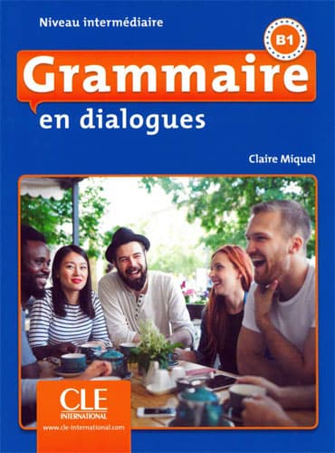 Grammaire en dialogues: Niveau intermédiaire (2ème édition)
