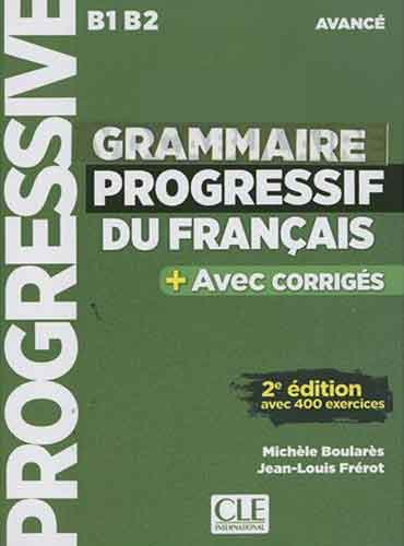 Grammaire progressive du français: Niveau avancé (B1/B2) + CD (2ème édition)