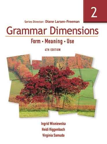 Grammar Dimensions 2: Form, Meaning, Use (Grammar Dimensions: Form, Meaning, Use) by Diane Larsen-Freeman