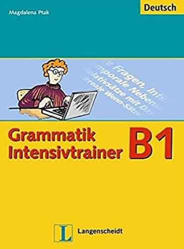 Grammatik Intensivtrainer B1