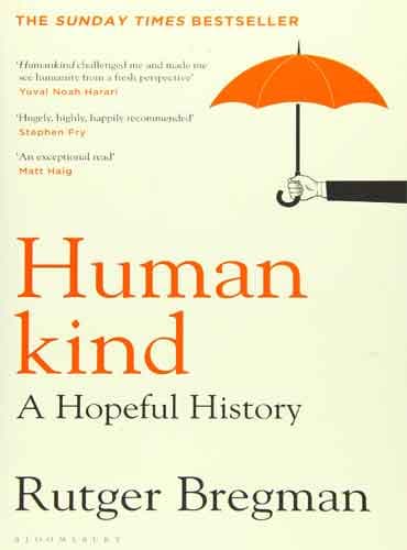 Humankind: A Hopeful History by Rutger Bregman